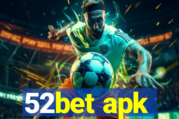 52bet apk