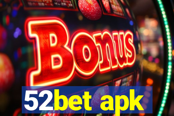 52bet apk