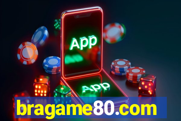 bragame80.com