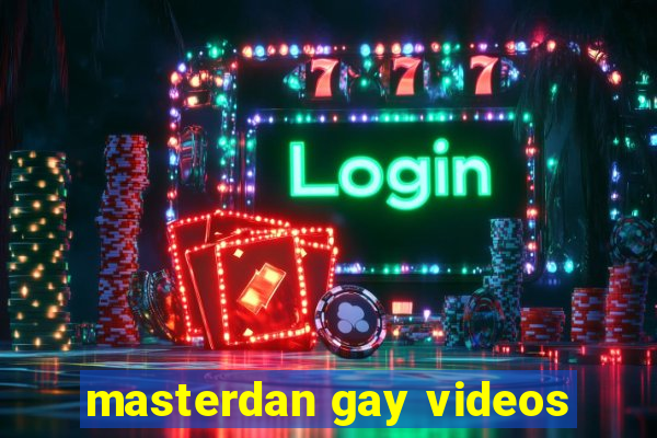 masterdan gay videos