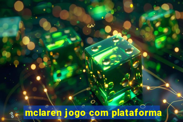 mclaren jogo com plataforma