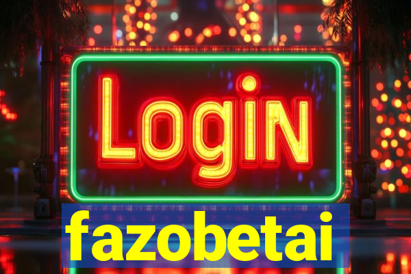 fazobetai