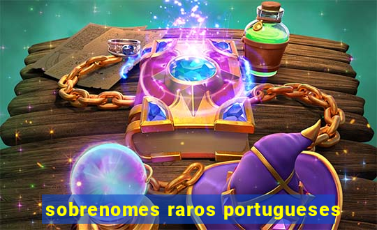 sobrenomes raros portugueses