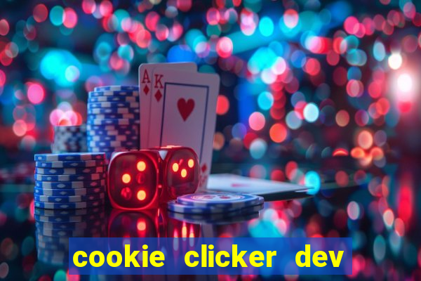 cookie clicker dev tools hack