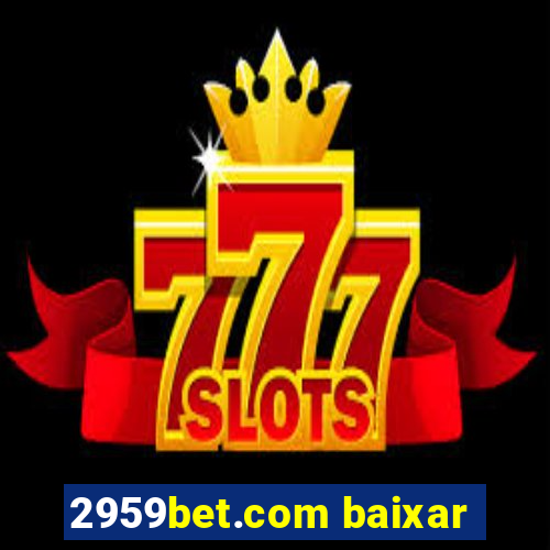 2959bet.com baixar