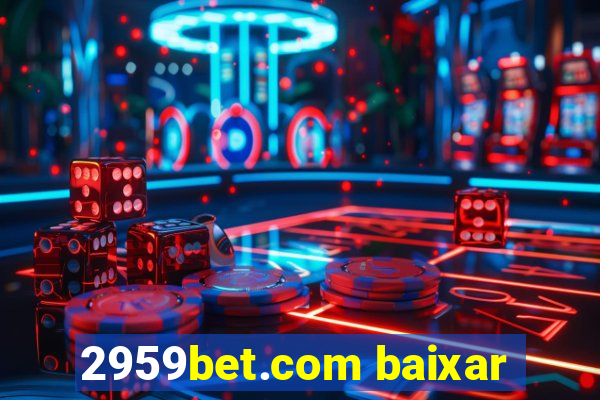 2959bet.com baixar