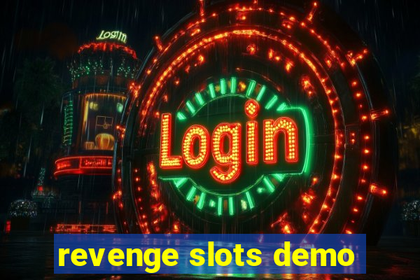 revenge slots demo