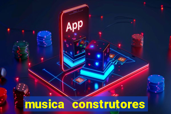 musica construtores do futuro gilvan santos