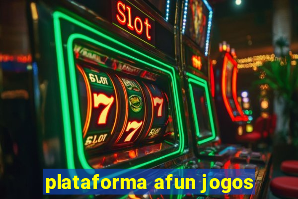 plataforma afun jogos