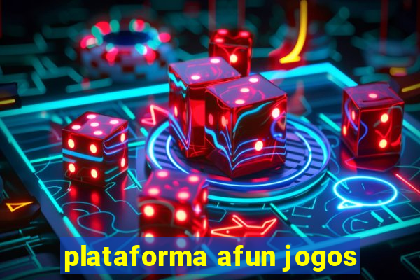 plataforma afun jogos