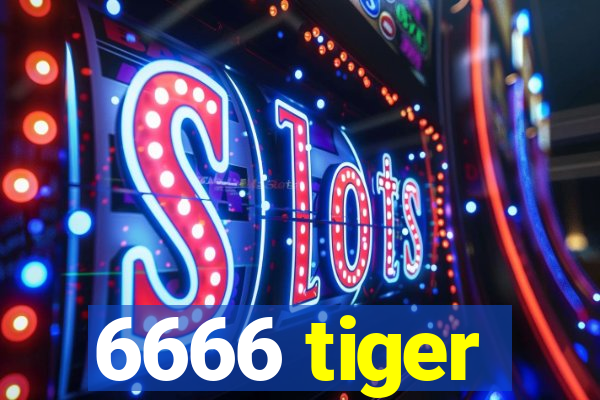 6666 tiger