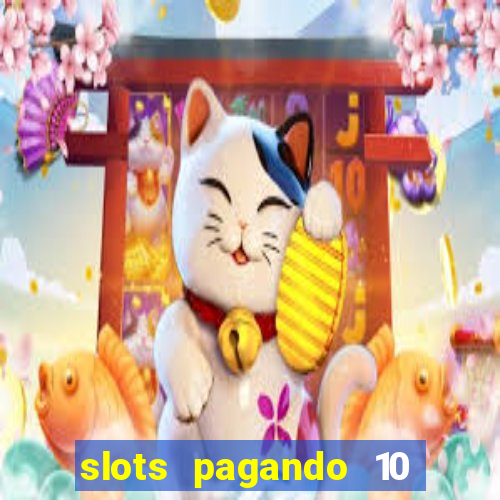 slots pagando 10 no cadastro facebook