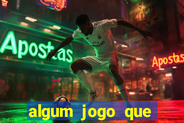 algum jogo que paga de verdade