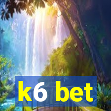 k6 bet