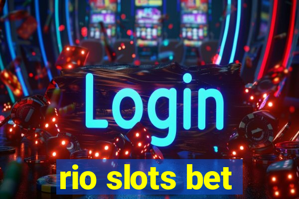 rio slots bet