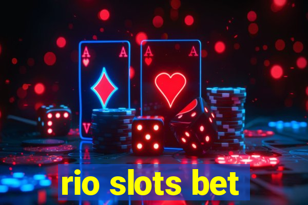 rio slots bet