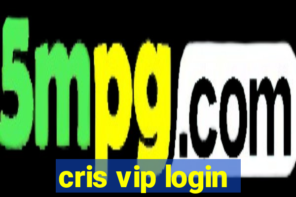 cris vip login