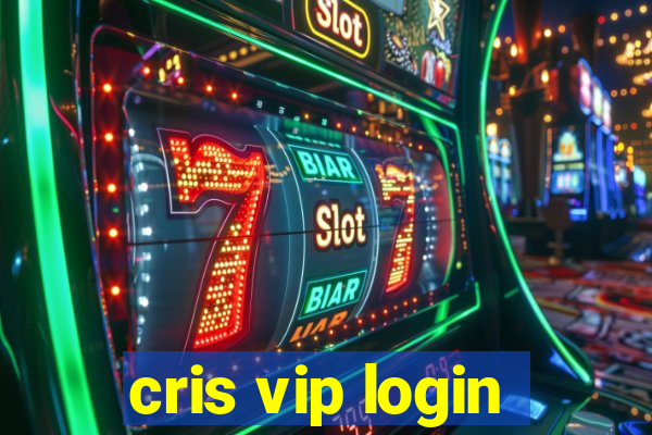 cris vip login