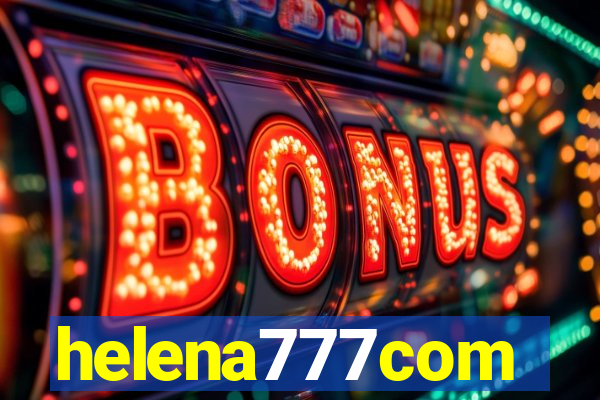 helena777com