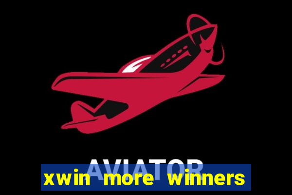 xwin more winners more fun