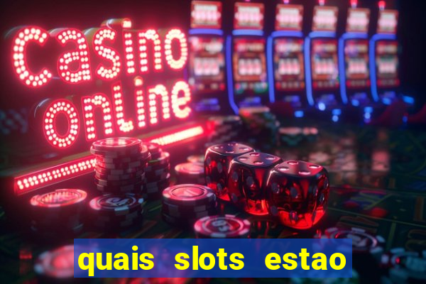 quais slots estao pagando agora