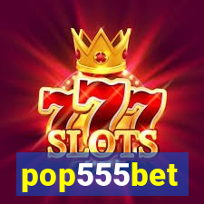 pop555bet