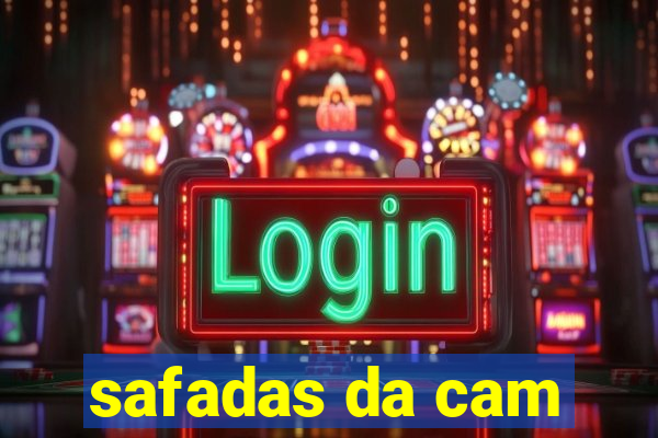 safadas da cam