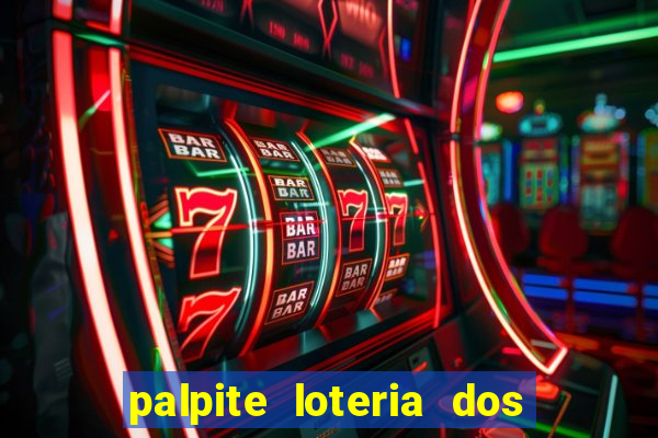 palpite loteria dos sonhos de hoje