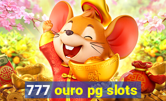 777 ouro pg slots