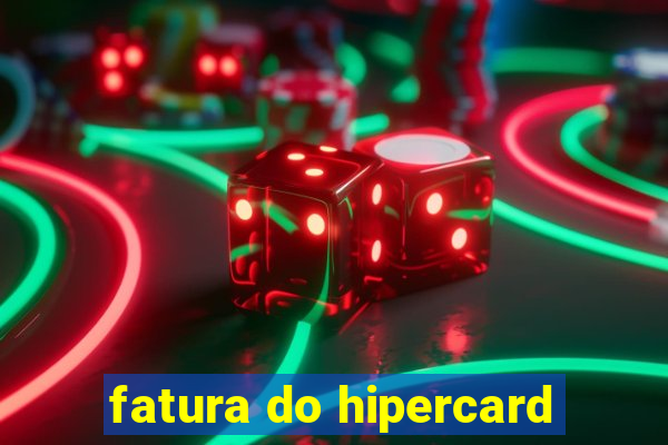 fatura do hipercard