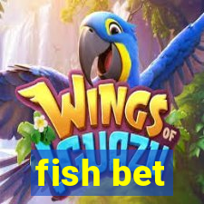 fish bet