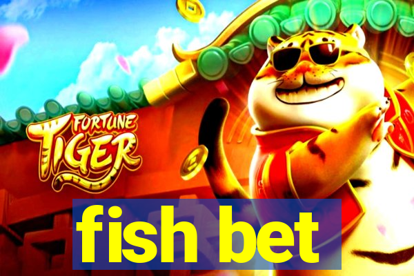 fish bet