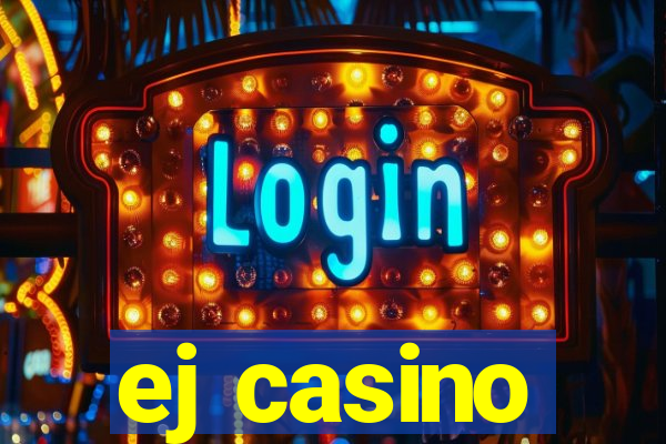 ej casino