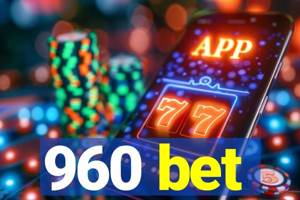 960 bet