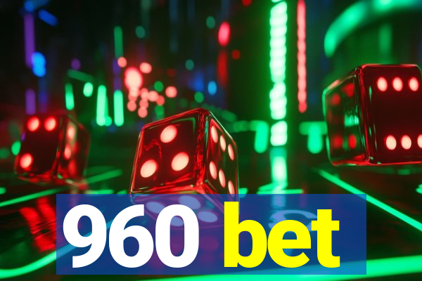 960 bet