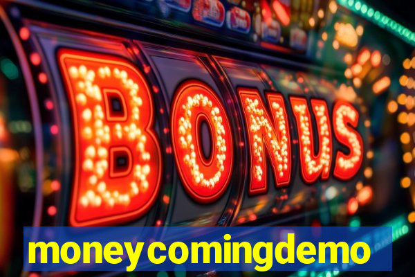 moneycomingdemo