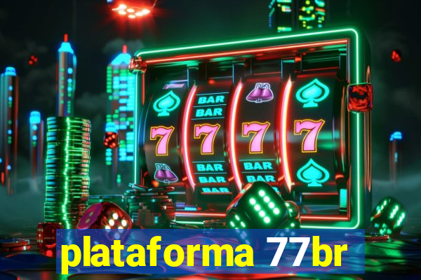 plataforma 77br