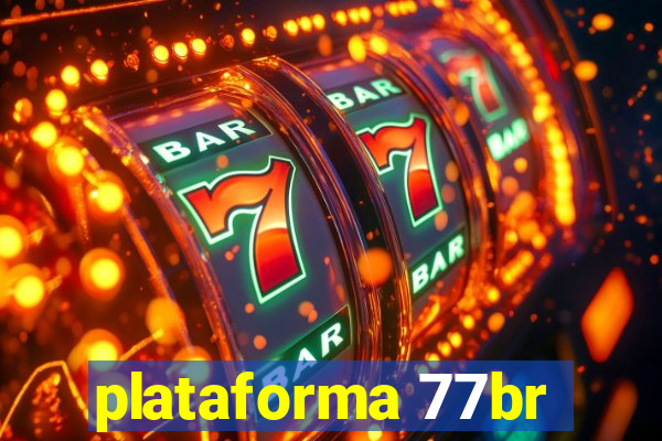 plataforma 77br