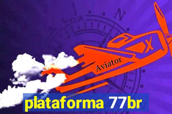 plataforma 77br