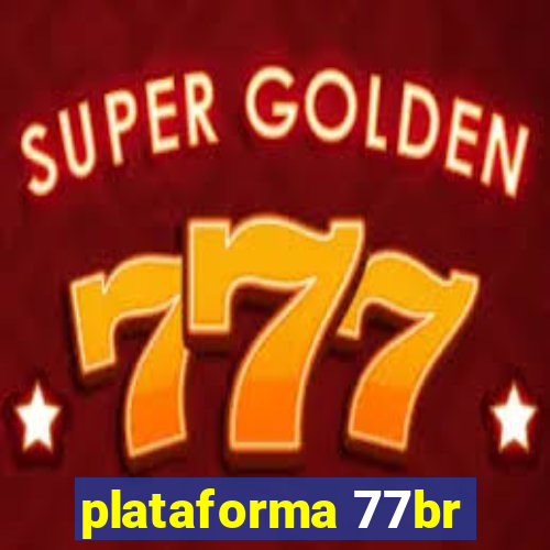 plataforma 77br