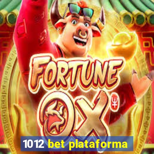 1012 bet plataforma