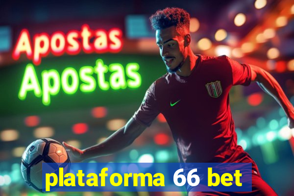 plataforma 66 bet