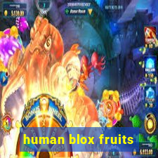 human blox fruits