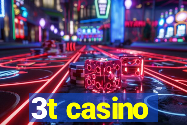 3t casino