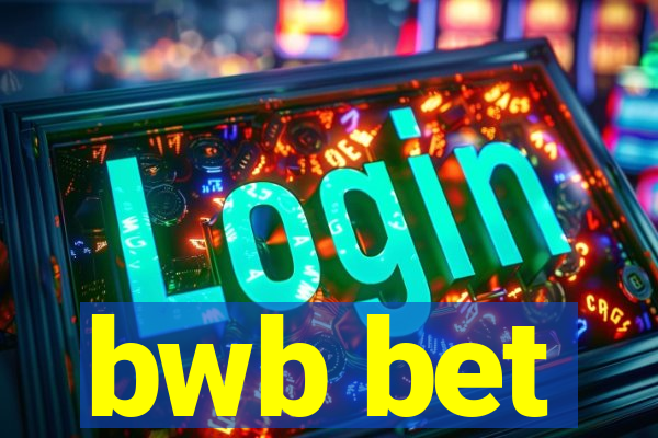 bwb bet