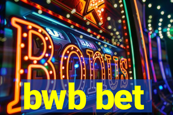 bwb bet