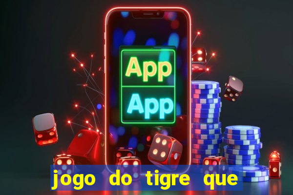 jogo do tigre que dao bonus no cadastro