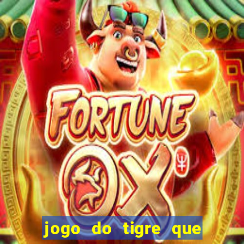 jogo do tigre que dao bonus no cadastro