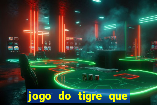 jogo do tigre que dao bonus no cadastro