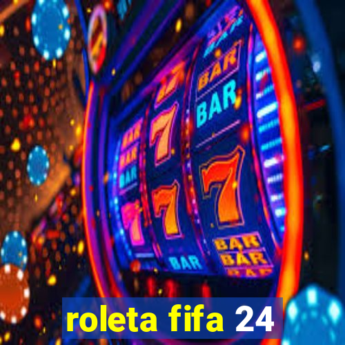 roleta fifa 24